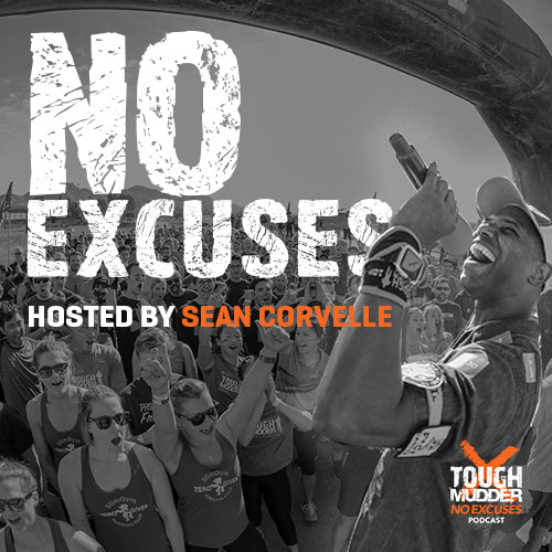 Sean Corvelle at the start line of Tough Mudder with the crowd cheering. Text overlay: "No Excuses hosted by Sean Corvelle"